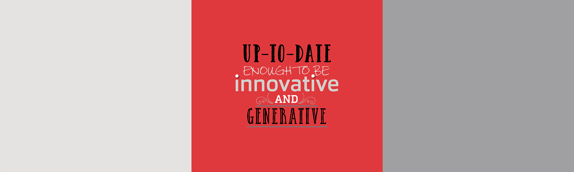 Up-to-date enough to be innovative and generative